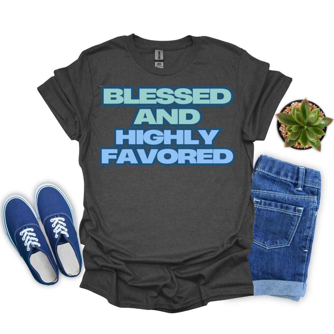 Blessed and Highly Favored in Bold T-shirt