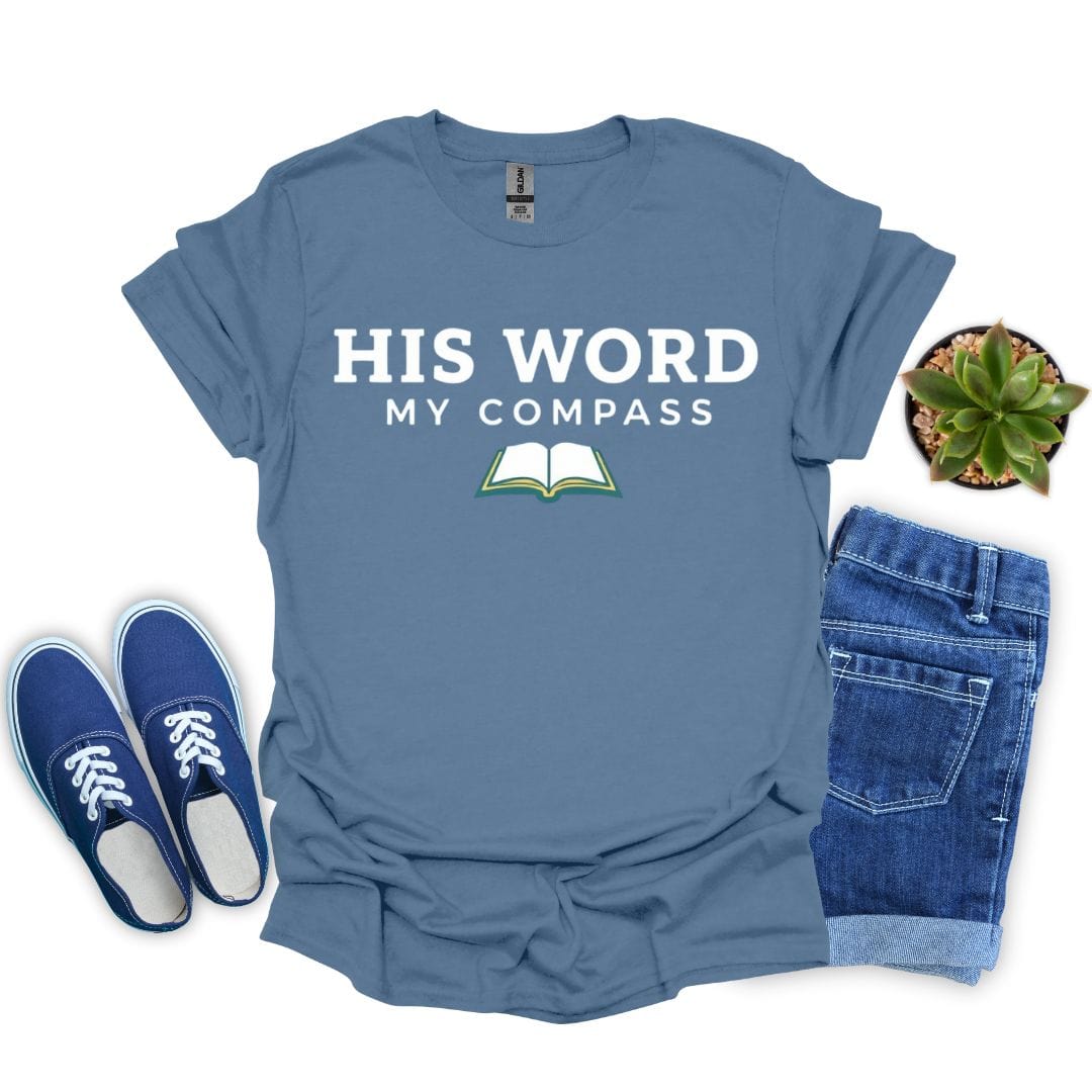 His Word, My Compass in Bold White Letter T-Shirt