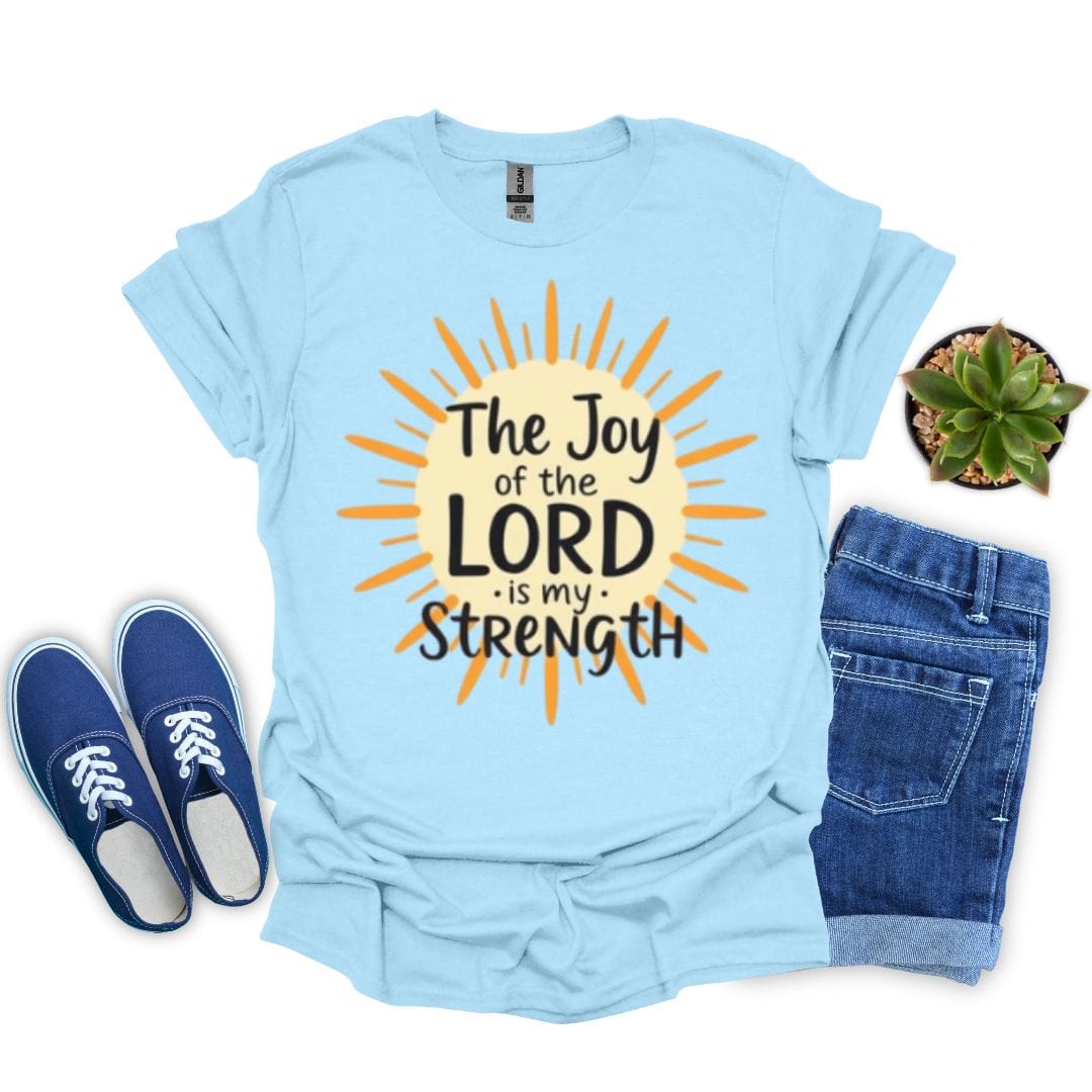 The Joy of the Lord is My Strength T-Shirt