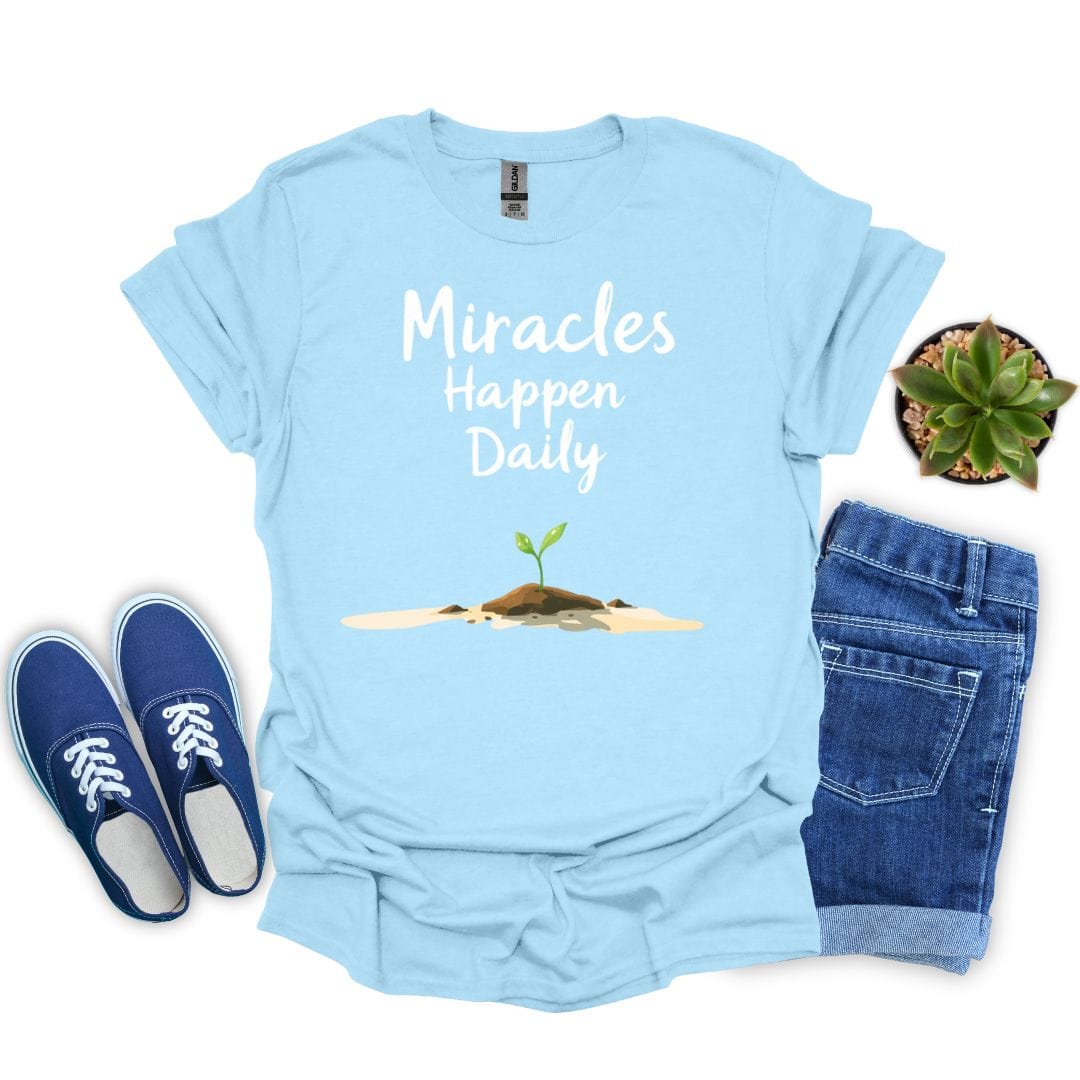 Miracles Happen Daily With Flower Growing T-Shirt