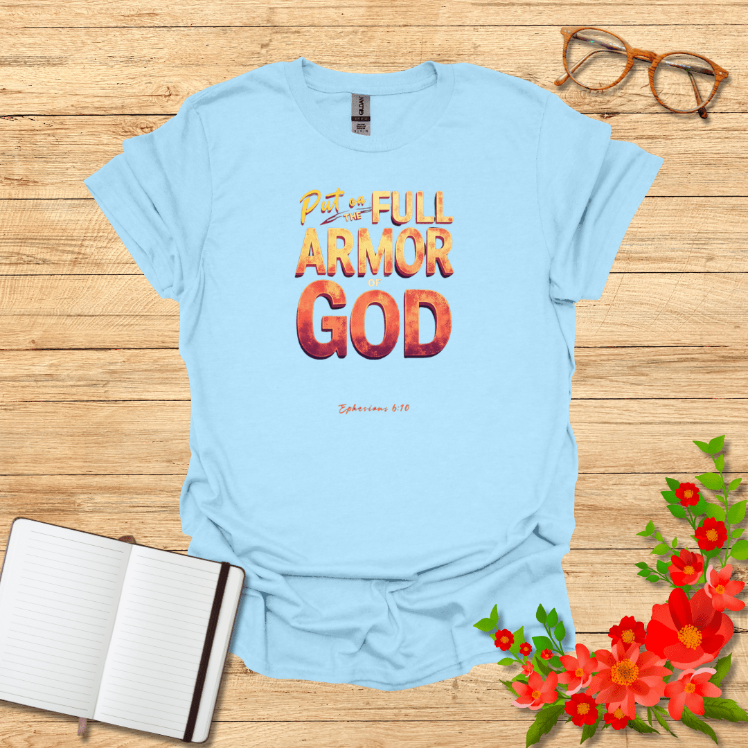 Put on the Full Armor T-Shirt