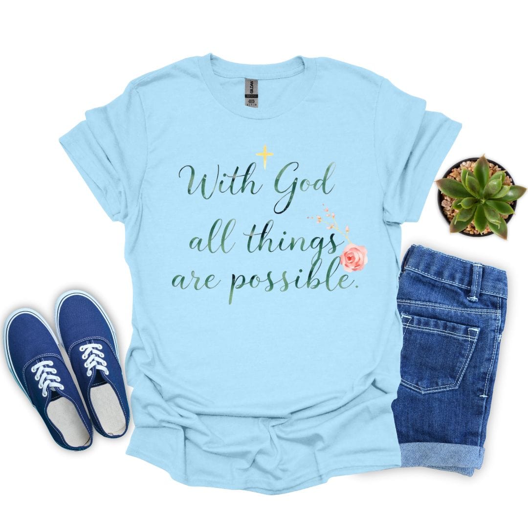 With God, All Things are Possible with Flowers T-Shirt