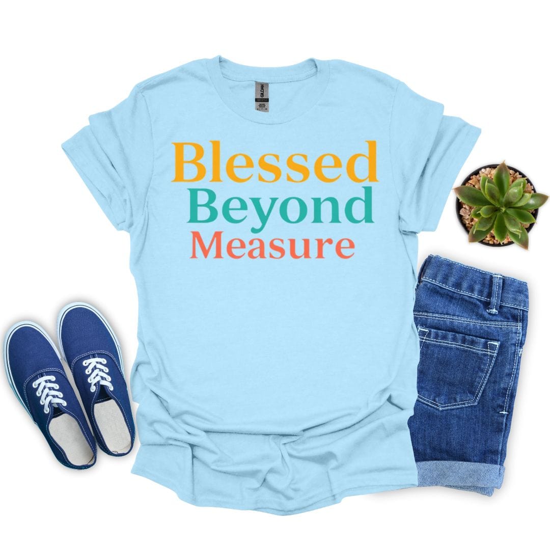Blessed Beyond Measure in Three Colors T-Shirt
