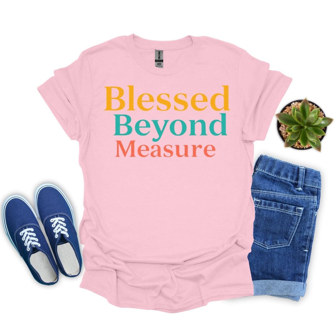 Blessed Beyond Measure in Three Colors T-Shirt