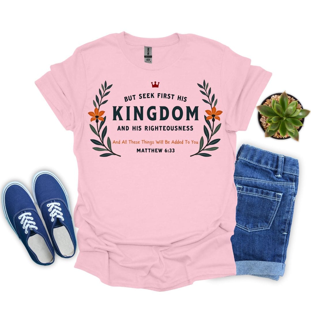 But Seek First His Kingdom T-Shirt