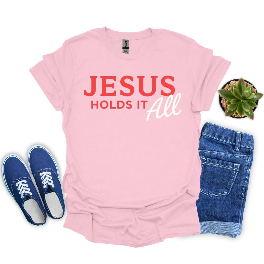 Jesus Holds it All T-Shirt