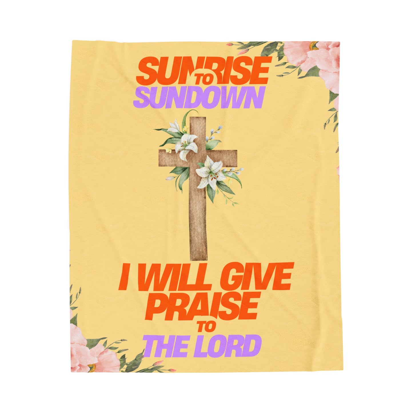 Continuous Praise Blanket– Psalm 113:3