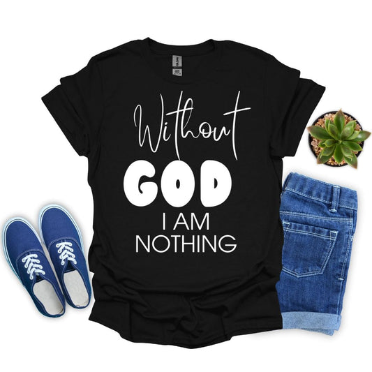 I Am Nothing T-Shirt