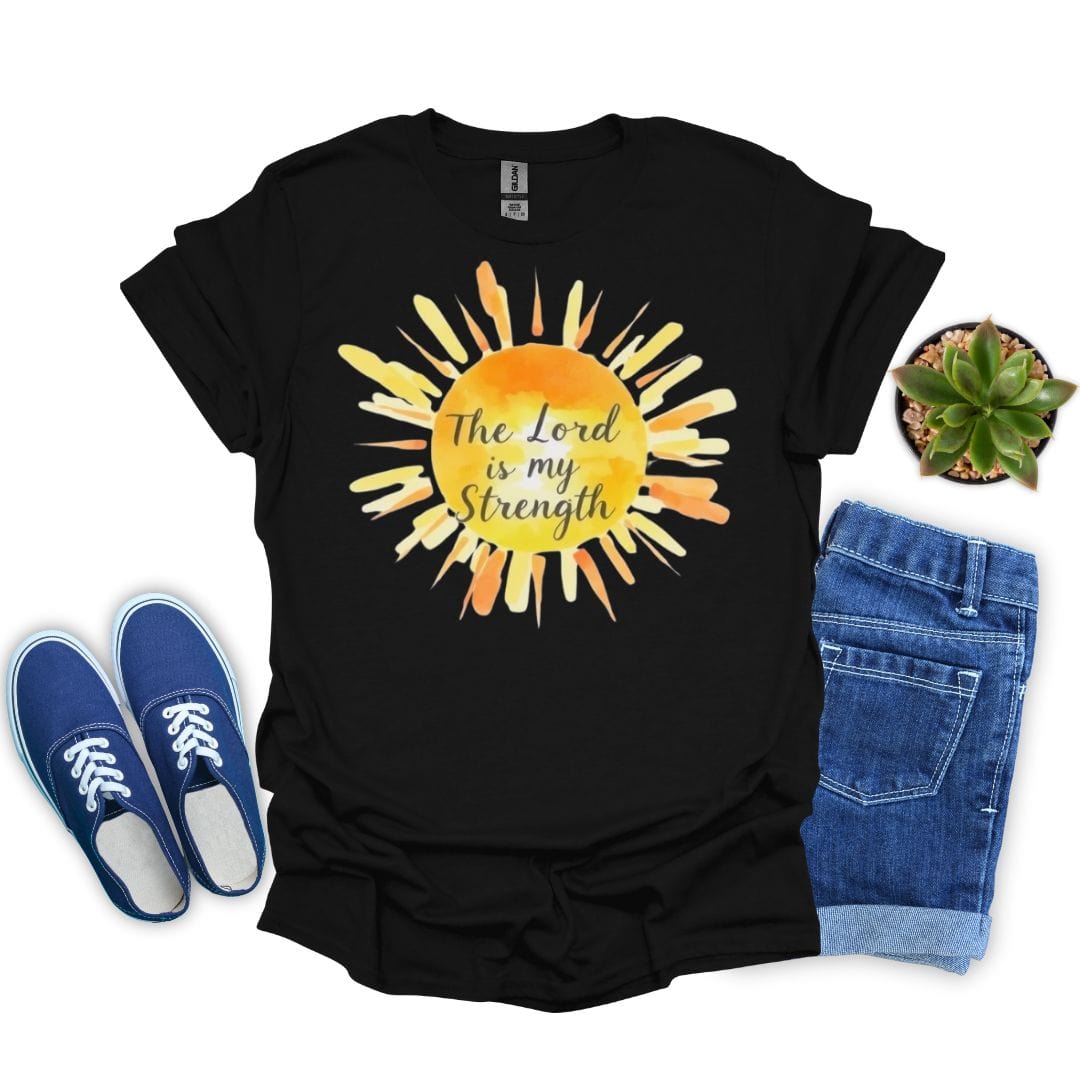 The Lord is My Strength with Sun T-Shirt