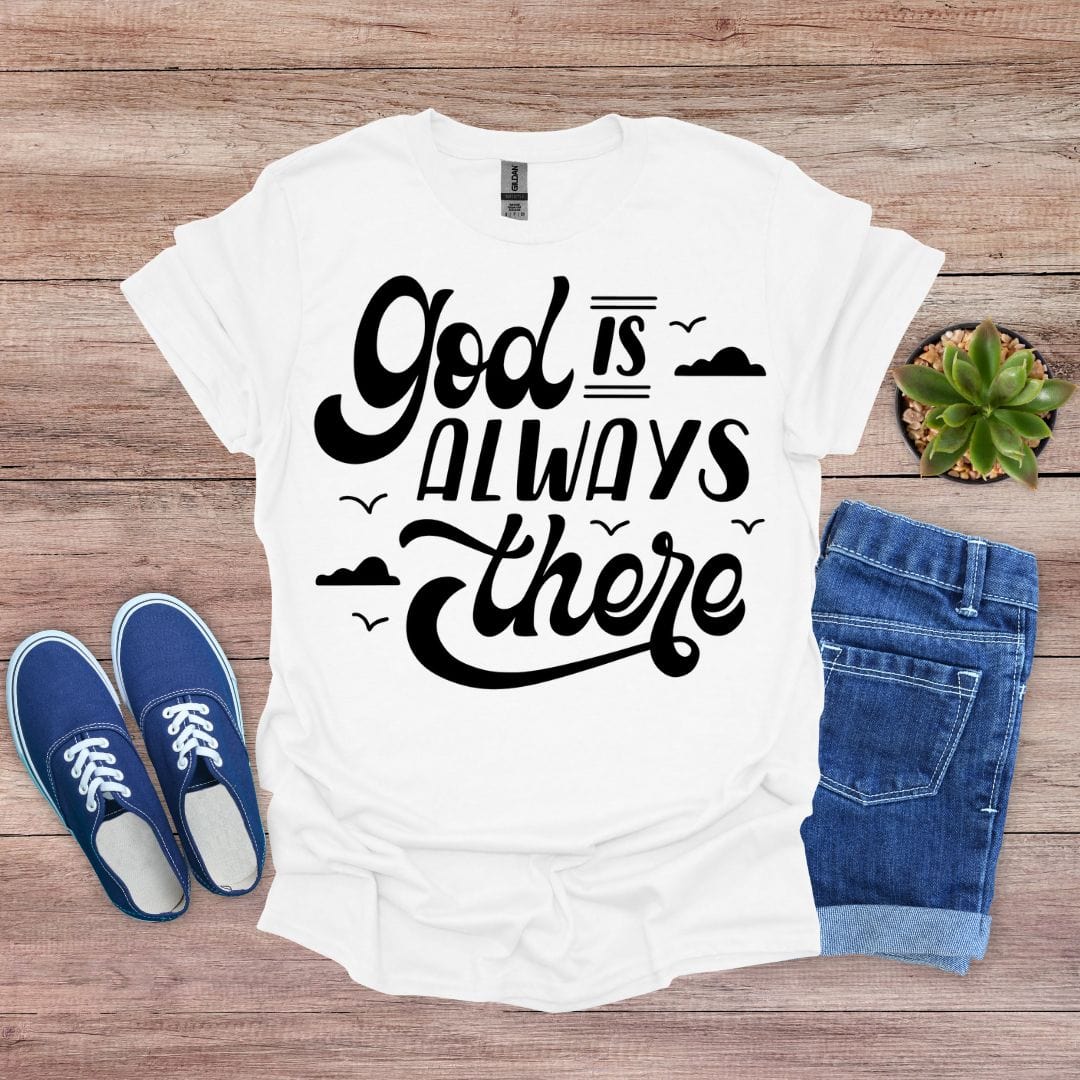 God is Always There T-Shirt