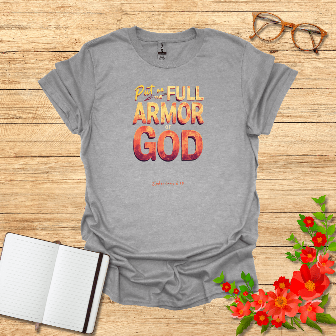 Put on the Full Armor T-Shirt