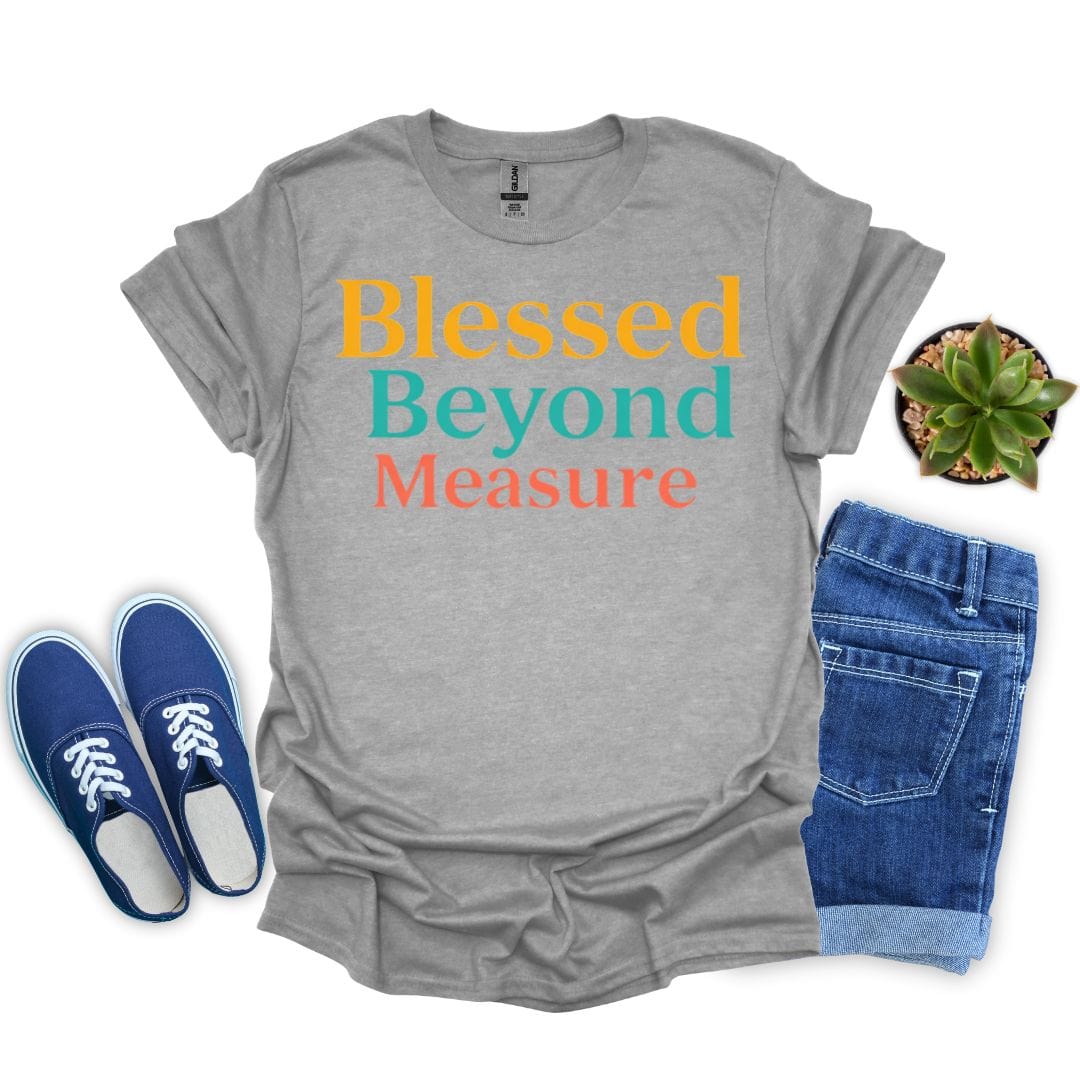 Blessed Beyond Measure in Three Colors T-Shirt
