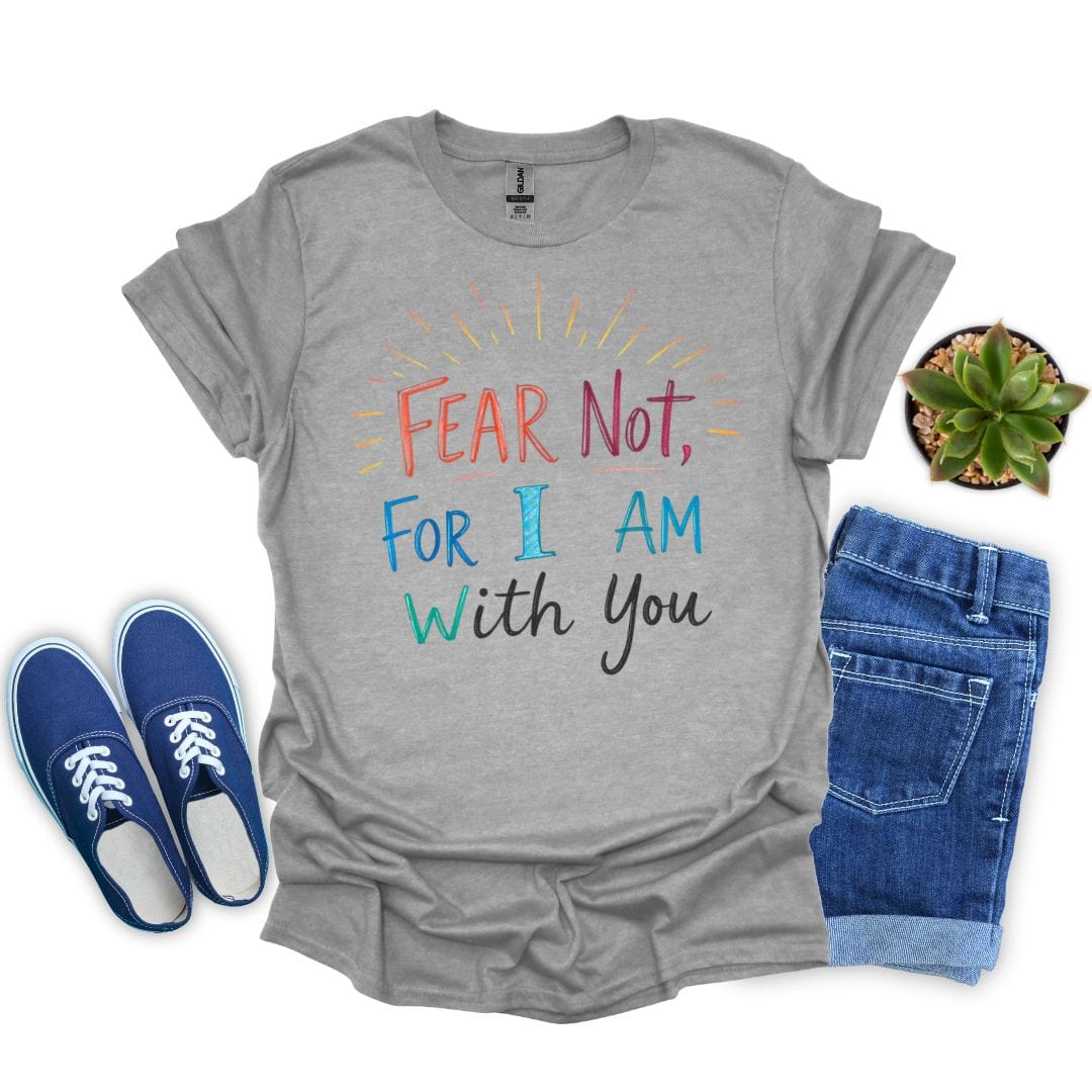 Fear Not Crayon-style T-Shirt