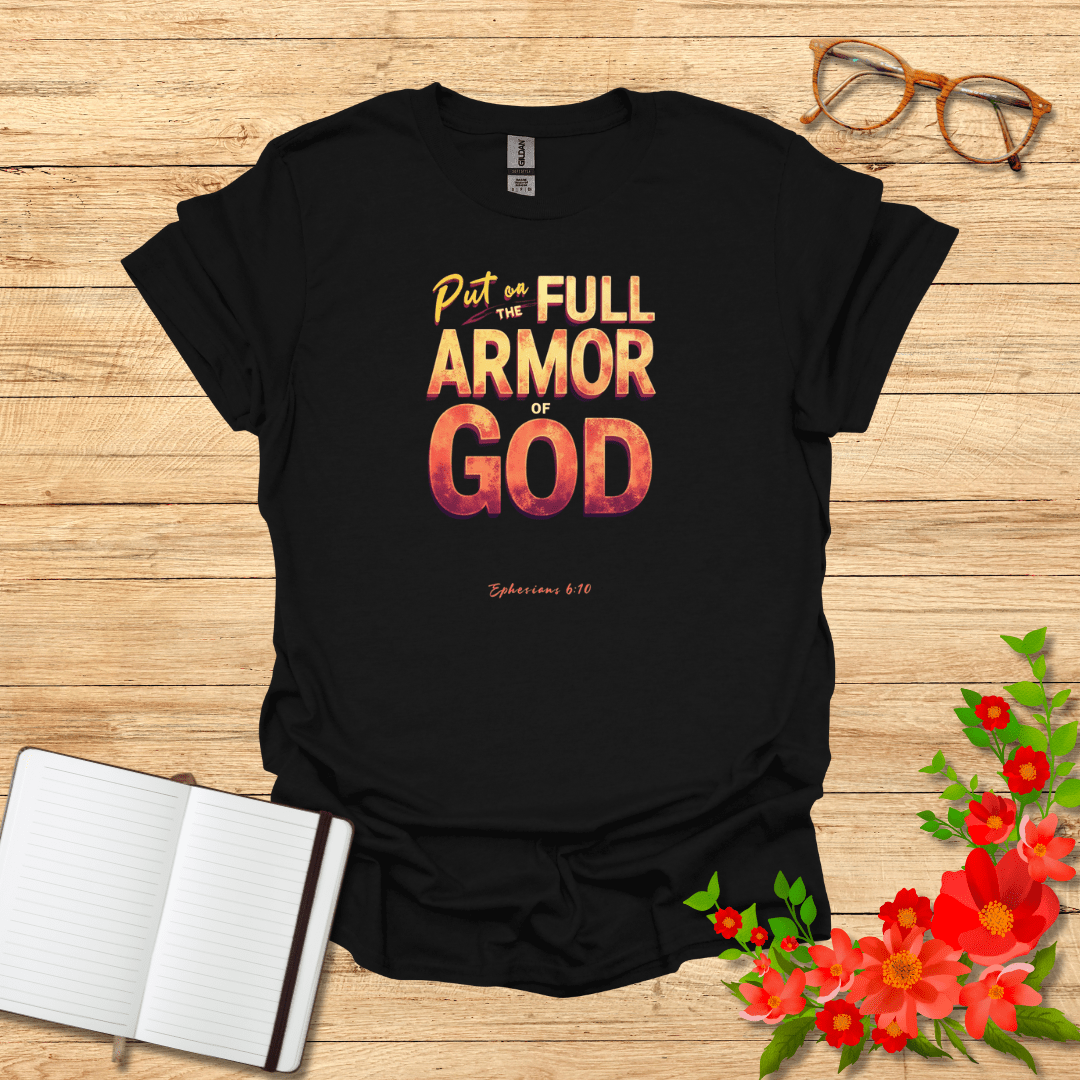 Put on the Full Armor T-Shirt