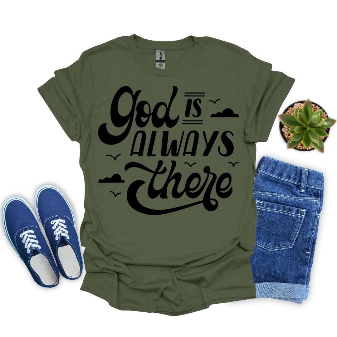 God is Always There T-Shirt
