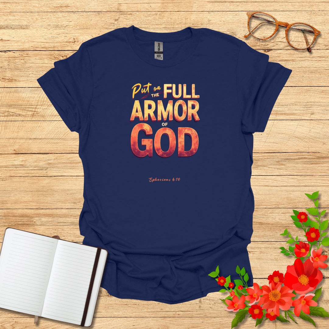 Put on the Full Armor T-Shirt