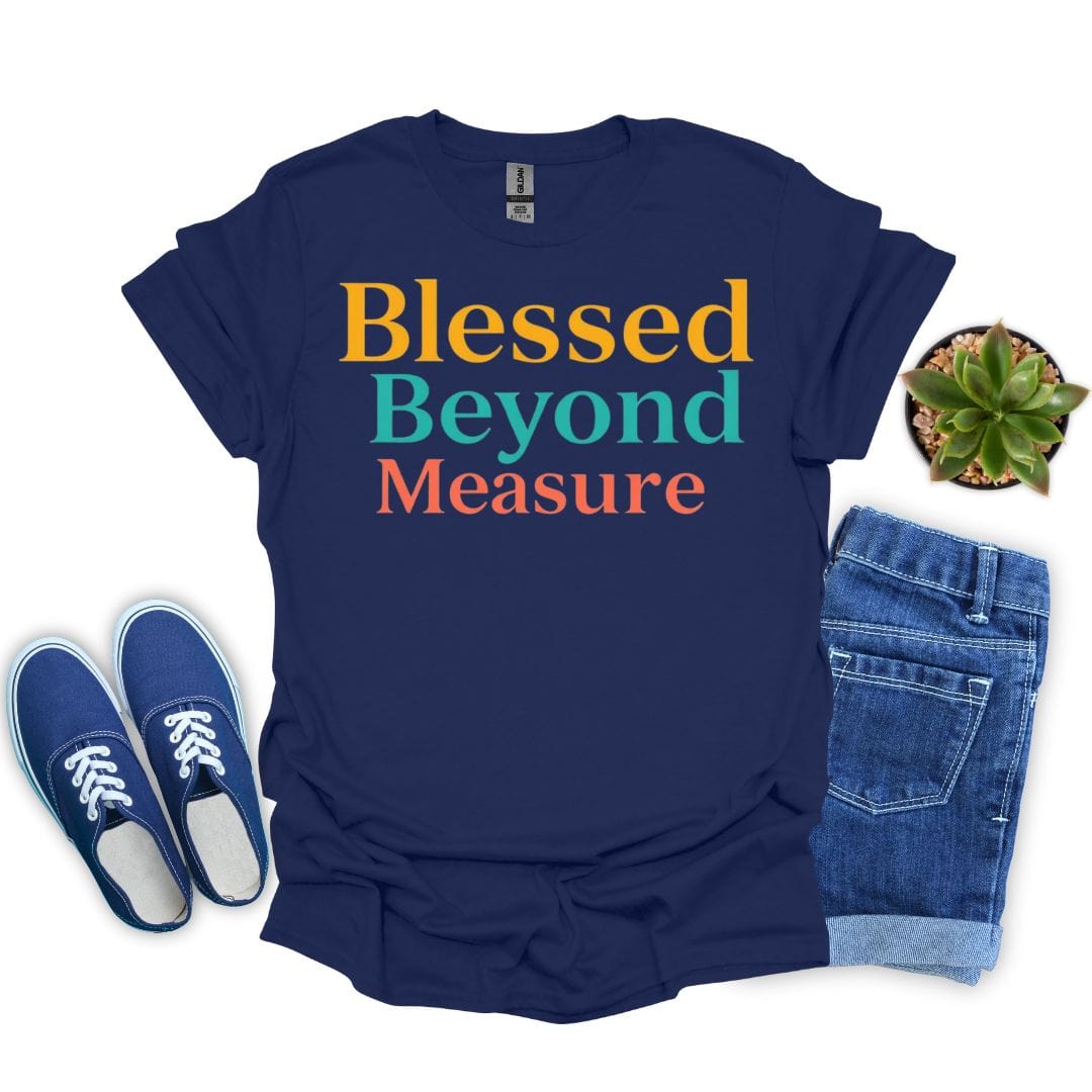 Blessed Beyond Measure in Three Colors T-Shirt