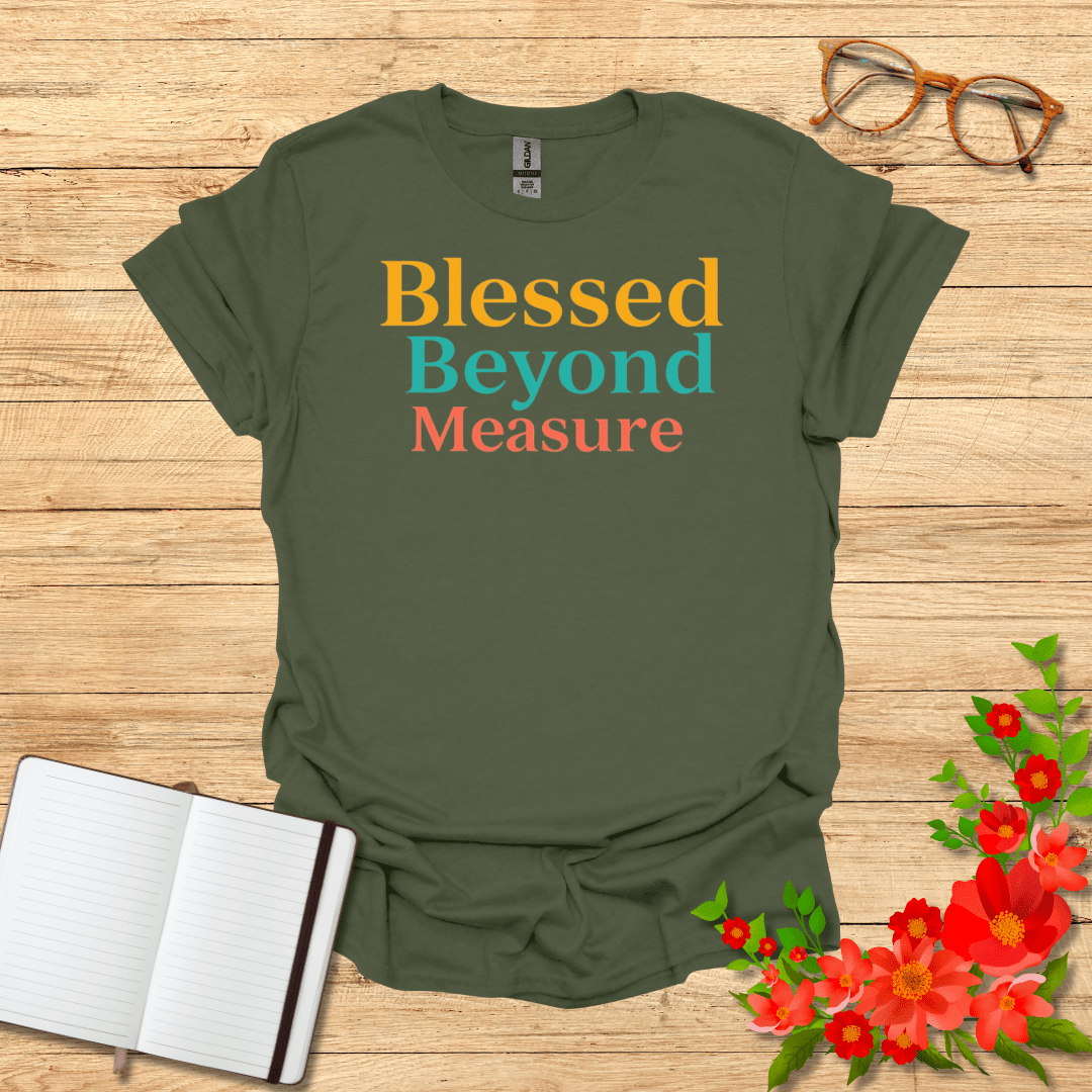 Blessed Beyond Measure in Three Colors T-Shirt