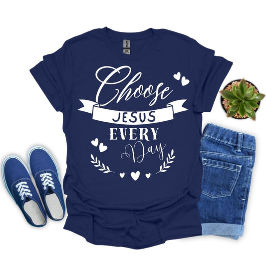 Choose Jesus Everyday T-Shirt