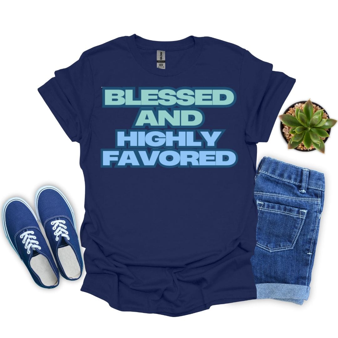 Blessed and Highly Favored in Bold T-shirt