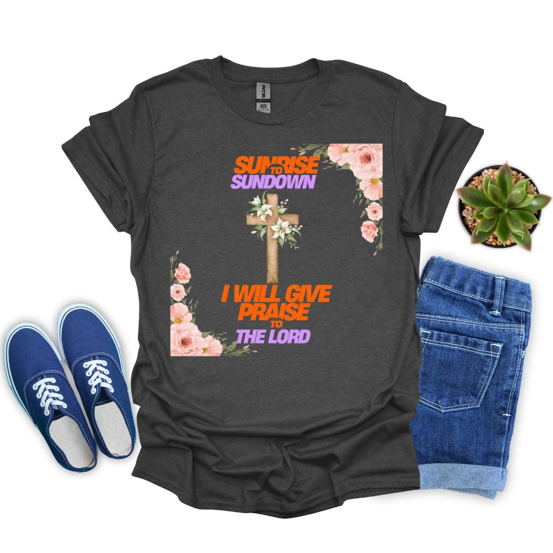 I Will Give Praise to the Lord T-Shirt