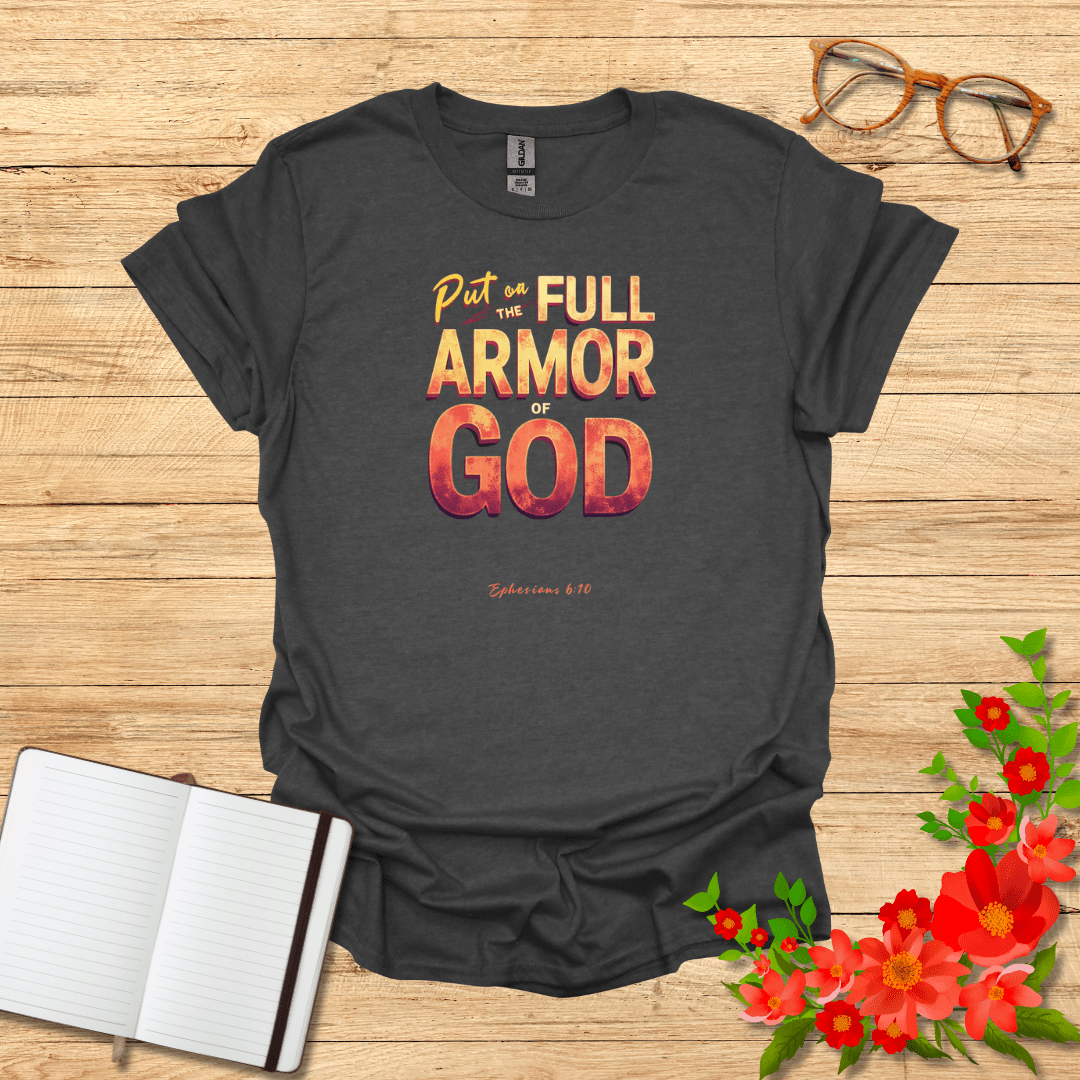 Put on the Full Armor T-Shirt