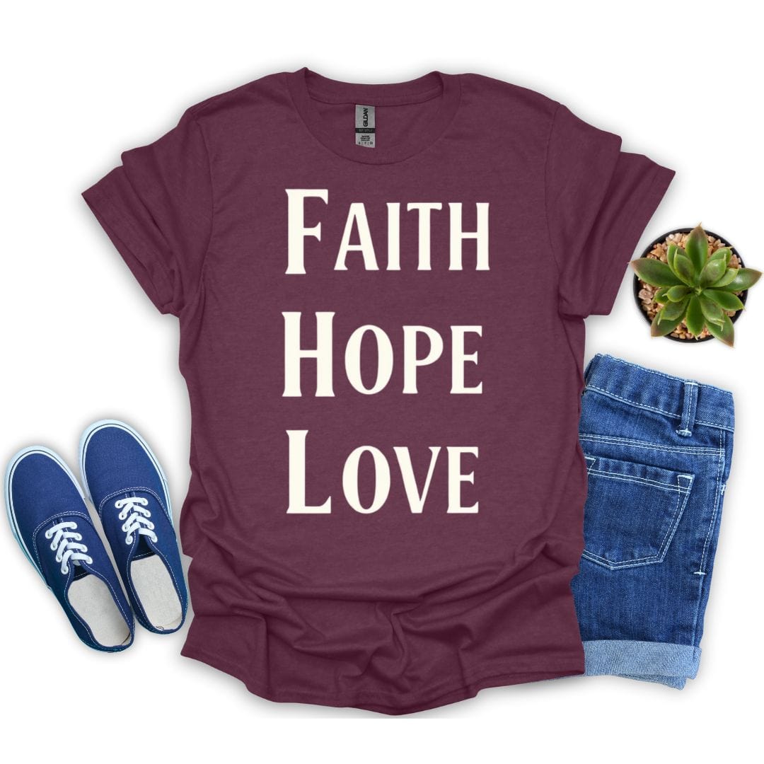 Faith Hope and Love in Bold White T-Shirt