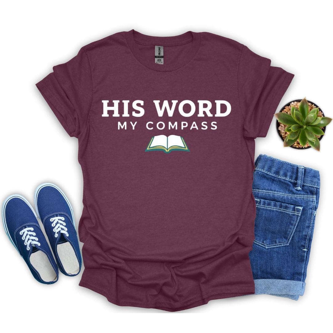 His Word, My Compass in Bold White Letter T-Shirt