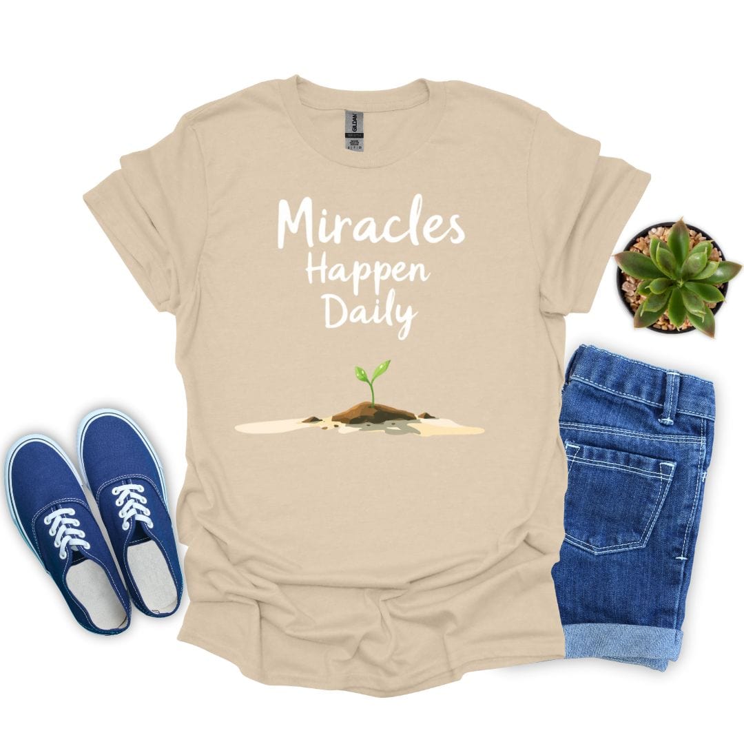 Miracles Happen Daily With Flower Growing T-Shirt