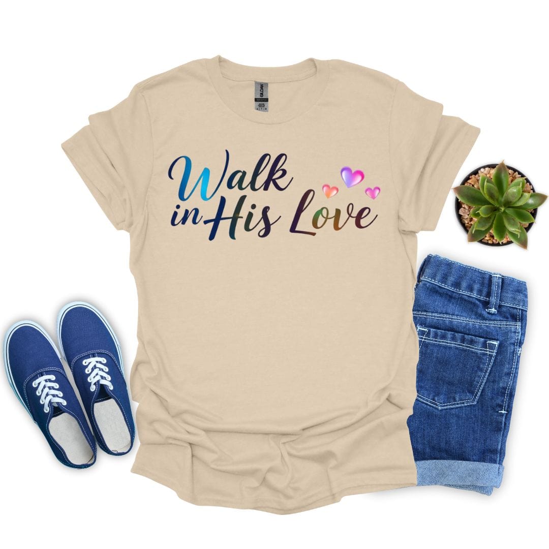 Walk in his Love with Hearts T-Shirt